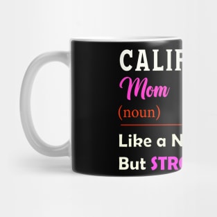 California Stronger Mom Mug